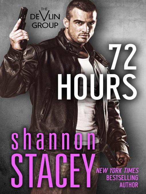 Title details for 72 Hours by Shannon Stacey - Available